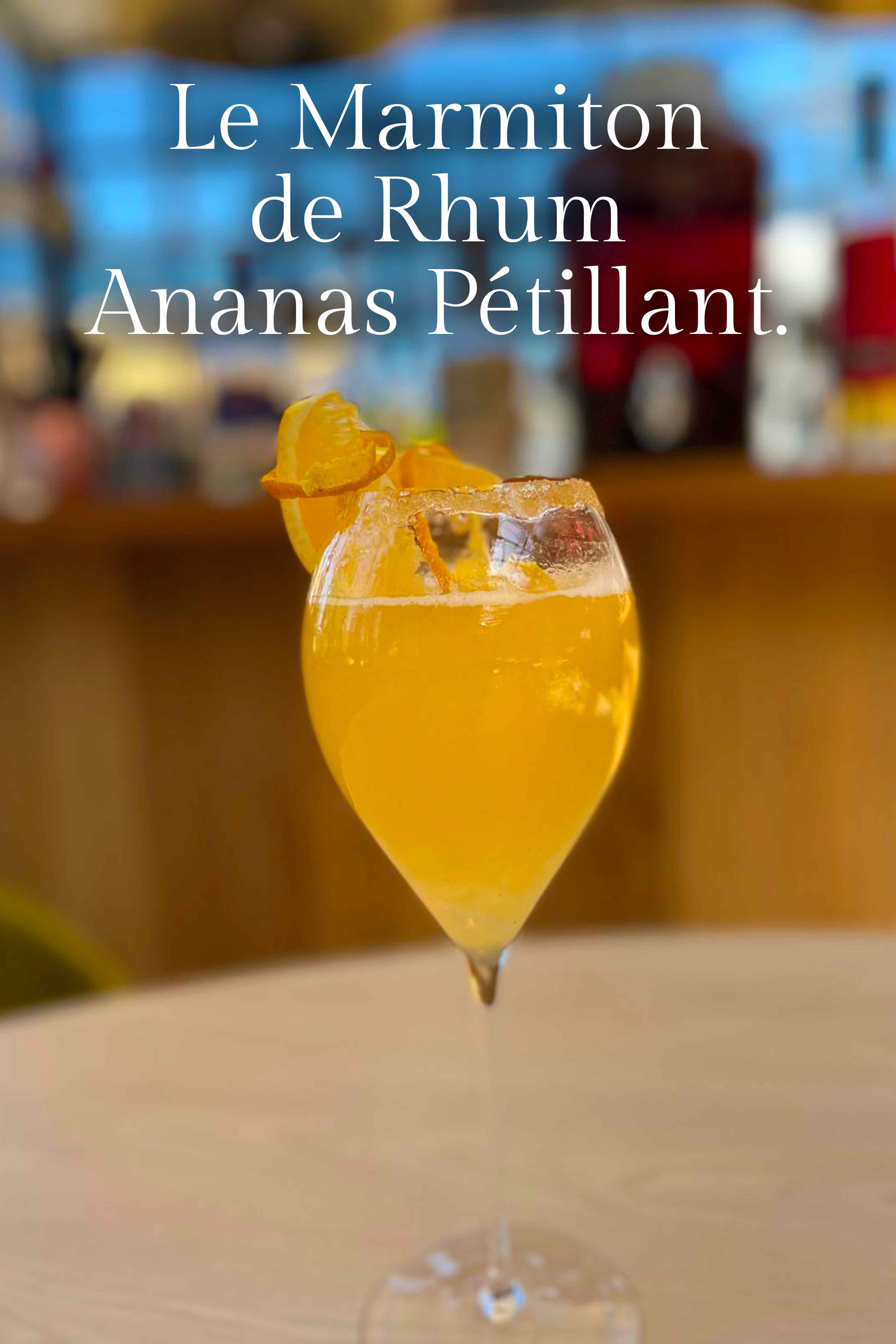 Le Restaurant Le Four à Chaud - Cocktail de l'été Le Marmiton de Rhum Ananas Petillant